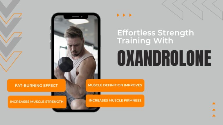 Effortless Strength Training With Oxandrolone