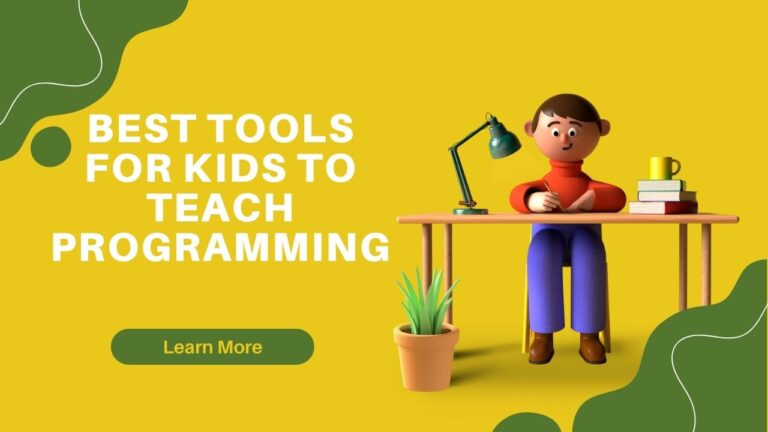 Best Tools For Kids to Teach Programming